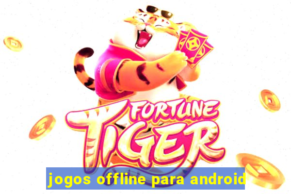 jogos offline para android